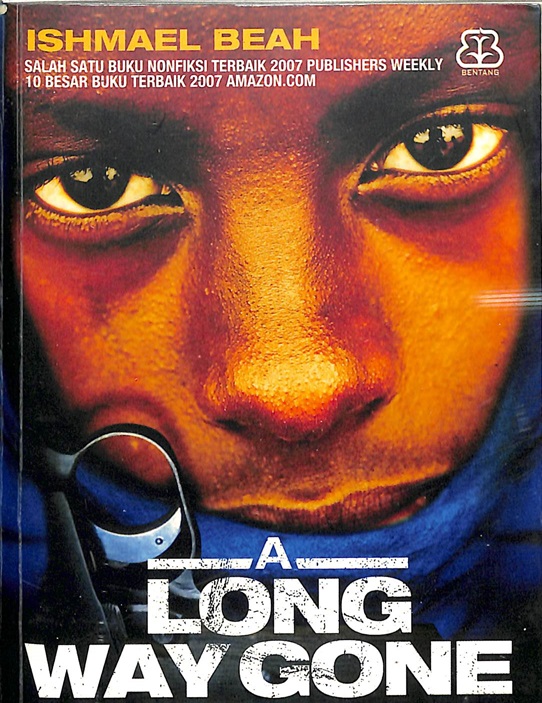 A Long Way Gone Memoar Seorang Tentara Anak-Anak